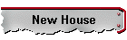 New House