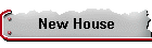 New House