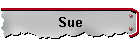 Sue