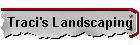 Traci's Landscaping